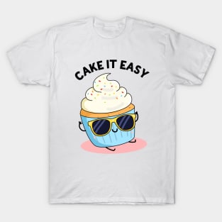 Cake It Easy Cute Funny Cake Pun T-Shirt